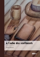 À l'aube des sentiments (French Edition) 2342367902 Book Cover