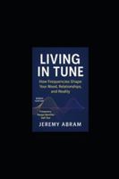 Living In Tune: Ho Frequencies Shape Your Mood, Relationships & Reality B0G584XP4H Book Cover