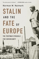 Stalin and the Fate of Europe 067423877X Book Cover