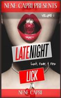 Late Night Lick: Lust. Fear. & Fire (Volume 1) 1986042154 Book Cover
