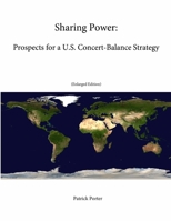 Sharing Power: Prospects for a U.S. Concert-Balance Strategy 130404985X Book Cover