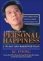 A Simple Guide to Personal Happiness: A 30 Day Life Makeover Plan 1425133002 Book Cover