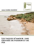 Les vagues d'amour: une Odyssée de passion et de foi (French Edition) 6204957562 Book Cover