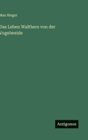 Das Leben Walthers von der Vogelweide (German Edition) 3386180108 Book Cover