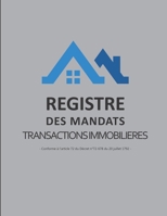 Registre des Mandats: Registre des mandats immobilier | Conforme à l'article 72 du Décret n° 72-678 | 103 pages | format large 21,59cm x 27,94cm ... logo toit de maison bleu (French Edition) 1710736968 Book Cover