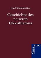 Geschichte des neueren Okkultismus 110805272X Book Cover