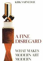 A Fine Disregard: What Makes Modern Art Modern 0810931060 Book Cover