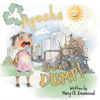 Ayesha It's Not A Dump! 1039129811 Book Cover
