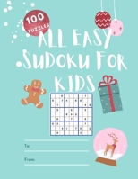 All Easy Sudoku for KIDS: 100 Puzzles B08PLBNZJ8 Book Cover