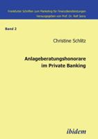 Anlageberatungshonorare im Private Banking (Frankfurter Schriften zum Marketing für Finanzdienstleistungen) 3898215407 Book Cover