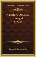 A History of Social Thought 1436733391 Book Cover