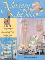 Nursery Decor: Projects for Decorating Your Baby's Room 0873494962 Book Cover