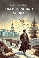 Champagne and vodka B0DM71C46S Book Cover