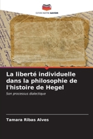 La liberté individuelle dans la philosophie de l'histoire de Hegel (French Edition) 6207121090 Book Cover