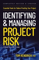 Identifying and Managing Project Risk 4th Edition: Essential Tools for Failure-Proofing Your Project 1400239982 Book Cover