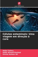 Células estaminais: Uma viagem em direção à cura (Portuguese Edition) 6208137209 Book Cover