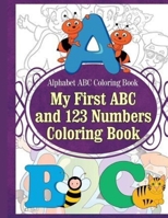 My First ABC and 123 Numbers Coloring Book B095GL6Q6V Book Cover