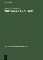 The Inga Language (Janua Linguarum Series Practica No 188) 9027933812 Book Cover