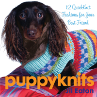 PuppyKnits: 12 QuickKnit Fashions for Your Best Friend 1933308060 Book Cover