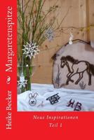 Margaretenspitze: Neue Inspirationen 1543292364 Book Cover