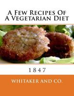 A Few Recipes Of A Vegetarian Diet 1974685047 Book Cover