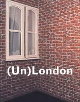 Un-London: A Guide 1902854187 Book Cover
