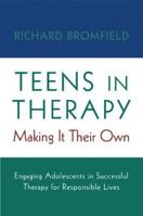 Teens in Therapy: Making It Their Own 0393704645 Book Cover