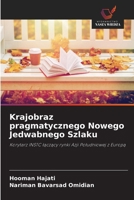 Krajobraz pragmatycznego Nowego Jedwabnego Szlaku (Polish Edition) 6209944698 Book Cover