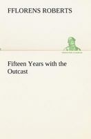 Fifteen Years With The Outcast 9355894392 Book Cover