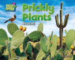 Prickly Plants: Stuck! 1617725889 Book Cover