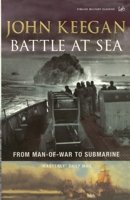 Battle at Sea: From Man-of-war to Submarine 0712659919 Book Cover