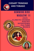 HUMMING BIRD MAGAZINE III: Third Issue January 2025 B0DS2CZR6C Book Cover