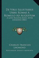 de Viris Illustribus Urbis Romae a Romulo Ad Augustum, a Latin Reading Book 1015882544 Book Cover