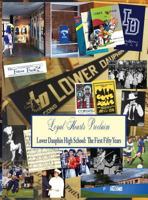 Loyal Hearts Proclaim: The First Fifty Years of Lower Dauphin High School 0983776830 Book Cover