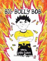 Big Bully Bob 162746767X Book Cover
