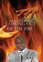 Coming Out Of The Fire B0CBHMJH9T Book Cover