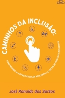 CAMINHOS DA INCLUSAO 6587199399 Book Cover