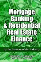 Mortgage Banking and Residential Real Estate Finance 0972856420 Book Cover