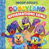 Doggyland: Affirmations Song (a Snoop Dogg Doggyland Cased Board Book for Kids)