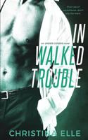 In Walked Trouble B0BSKLYXP1 Book Cover