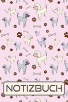 Notizbuch: Pudel Hund - Tagebuch f�r Tr�ume & Gedanken - F�r Hundebesitzer Erwachsene & Teenager - Erinnerungsbuch - Eintragen von Notizen, Terminen, Aufgaben & Ideen - Tagesplaner - Format DIN A5 - 1 1704060230 Book Cover