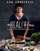 The Healthy Cook 1925184137 Book Cover