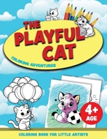 THE PLAYFUL CAT: COLORING BOOK FOR LITTLE ARTIST B0CVLBTBB7 Book Cover