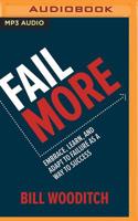 Fail More: Embrace, Learn, and Adapt to Failure As a Way to Success 1799761878 Book Cover