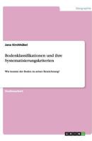 Bodenklassifikationen und ihre Systematisierungskriterien: Wie kommt der Boden zu seiner Bezeichnung? 3640493028 Book Cover