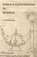 Islams Contribution to Science 1479393622 Book Cover