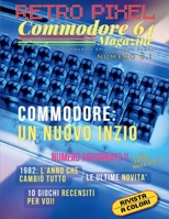 Retro Pixel – Commodore 64 Magazine (Retro Pixel Magazine – Commodore 64) (Italian Edition) B0GHFQT7D6 Book Cover
