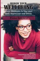 Honor Your Wellbeing: Seven Strategies to Slay Your Early Depression and Stress 1912547163 Book Cover