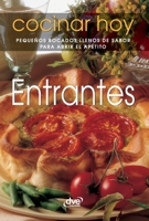 Entrantes: Pequeños bocados llenos de sabor para abrir el apetito (Spanish Edition) B0GYT9Q8MX Book Cover