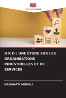 H R D: Une Étude Sur Les Organisations Industrielles Et de Services (French Edition) 6206591638 Book Cover